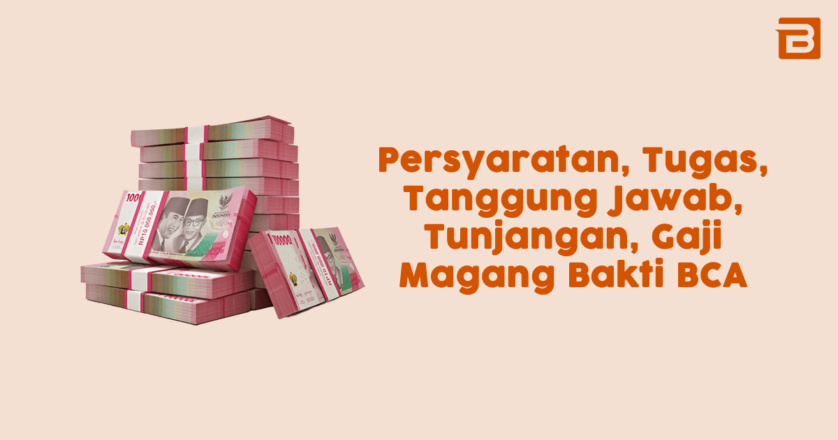 gaji magang bakti bca